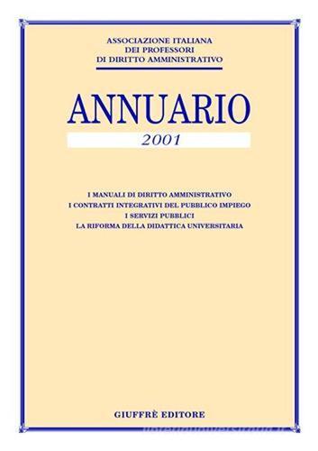 Associazione italiana dei professori di diritto amministrativo 2001 edito da Giuffrè
