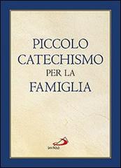 Piccolo catechismo per la famiglia di Christoph Casetti edito da San Paolo Edizioni