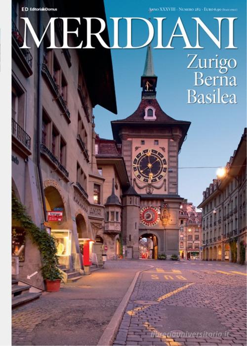 Zurigo, Berna, Basilea edito da Editoriale Domus