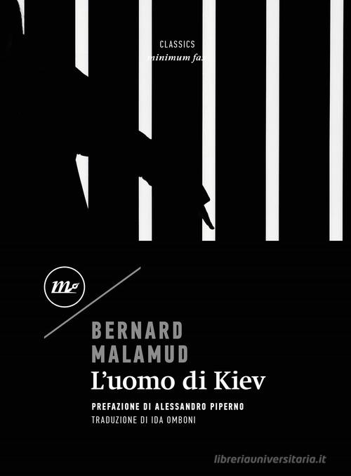 Libro L'uomo di Kiev di Bernard Malamud Minimum classics di Minimum Fax
