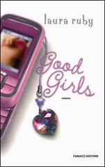 Good girls di Laura Ruby edito da Fanucci