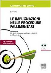 Le impugnazioni nelle procedure fallimentari. Con CD-ROM di Bruno Cirillo edito da Maggioli Editore