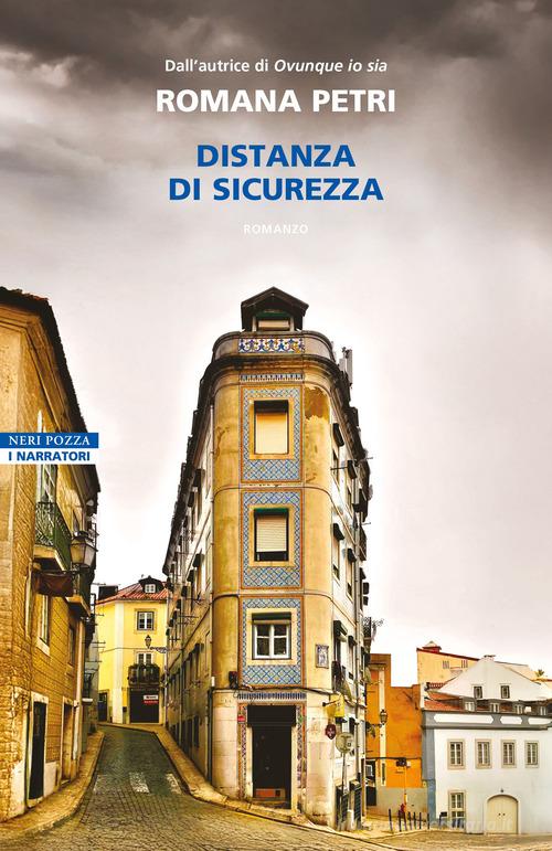 Libro Distanza di sicurezza di Romana Petri I narratori delle tavole di Neri Pozza