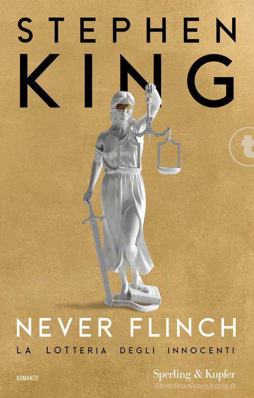 Libro Never flinch. La lotteria degli innocenti di Stephen King Tascabili Sperling di Sperling & Kupfer