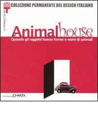 Animal house. Quando gli oggetti hanno forme e nomi di animali. Catalogo della mostra (Milano, 10 maggio-8 settembre 2002) edito da Charta