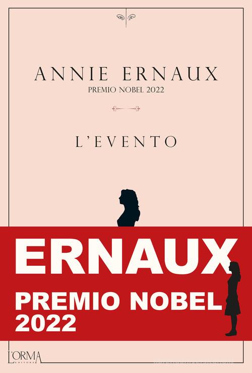 L' evento di Annie Ernaux edito da L'orma