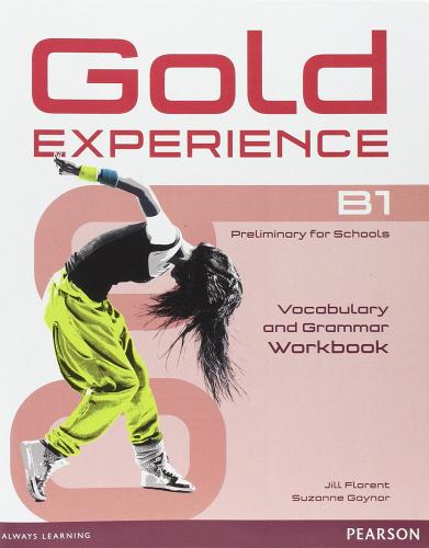 Gold experience B1. Grammar and vocabulary. Workbook. Per le Scuole superiori. Con espansione online edito da Pearson Longman