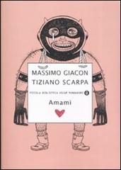 Amami di Tiziano Scarpa, Massimo Giacon edito da Mondadori