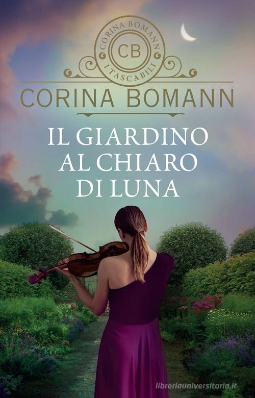 Il giardino al chiaro di luna di Corina Bomann edito da Giunti Editore