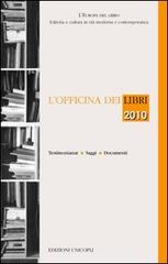L'officina dei libri 2010 edito da Unicopli