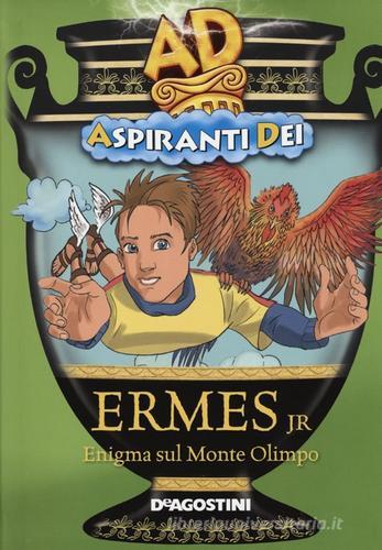 Ermes jr. Enigma sul monte Olimpo. Aspiranti dei di Enrico Ernst, Simona Pagano edito da De Agostini