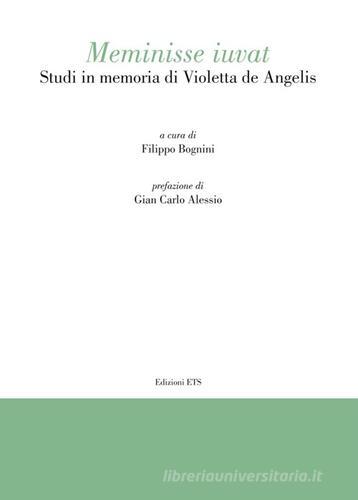 Meminisse iuvat. Studi in memoria di Violetta de Angelis edito da Edizioni ETS
