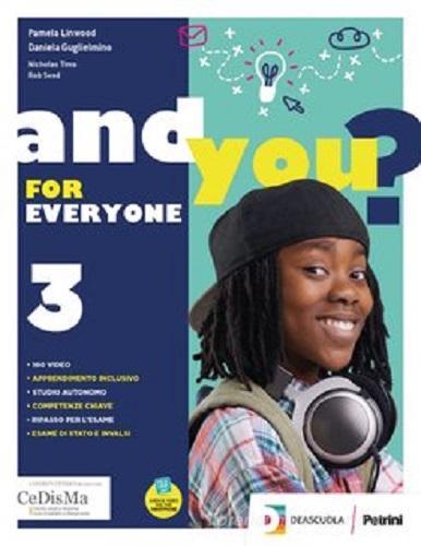 And you? Student's book for everyone. Per la Scuola media. Con e-book. Con espansione online vol. 3 di Alison Greenwood, Daniela Guglielmino, Pamela Linwood edito da Petrini