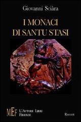 I monaci di Santu Stasi di Giovanni Sciàra edito da L'Autore Libri Firenze