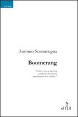 Boomerang di Antonio Scommegna edito da Gruppo Albatros Il Filo