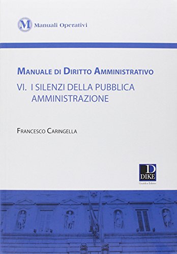 Manuale di diritto amministrativo vol.6 di Francesco Caringella edito da Dike Giuridica