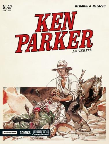 La verità. Ken Parker classic vol.47 di Giancarlo Berardi, Ivo Milazzo edito da Mondadori Comics
