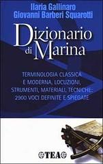 Dizionario di marina di Ilaria Gallinaro, Giovanni Bàrberi Squarotti edito da TEA