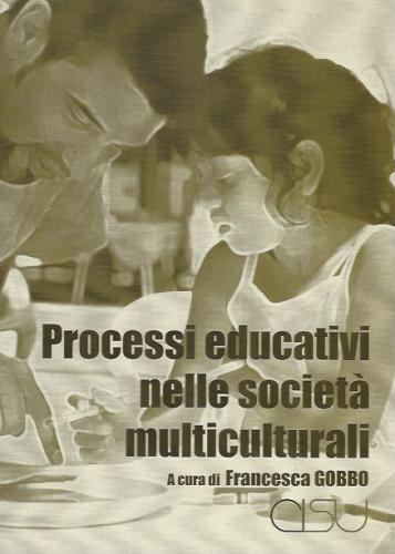 Processi educativi nelle società multiculturali edito da CISU