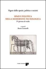 Spazi e politica nella modernità tecnologica. 4ª Giornata di studio (Roma, 3 dicembre 2004) edito da Firenze University Press