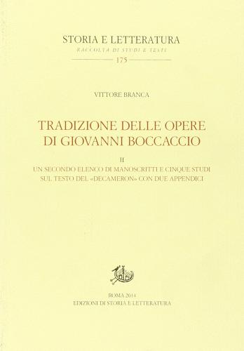 Tradizioni delle opere di Giovanni Boccaccio vol.2 di Vittore Branca edito da Storia e Letteratura