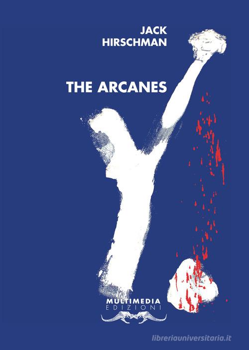 The arcanes vol.3 di Jack Hirschman edito da Multimedia Edizioni