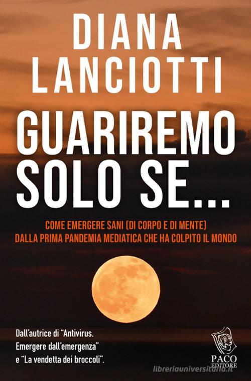 Guariremo solo se... di Diana Lanciotti edito da Paco Editore