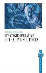 Strategie operative in trading sul Forex di Daniele Ponzinibbi edito da Trading Library