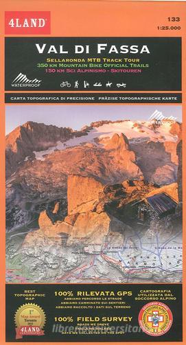 Val di Fassa. 133. 1:25.000. Sellaronda MTB track tour. 350 km mountain bike official trails. 150 km sci alpinismo-skitouren edito da 4Land