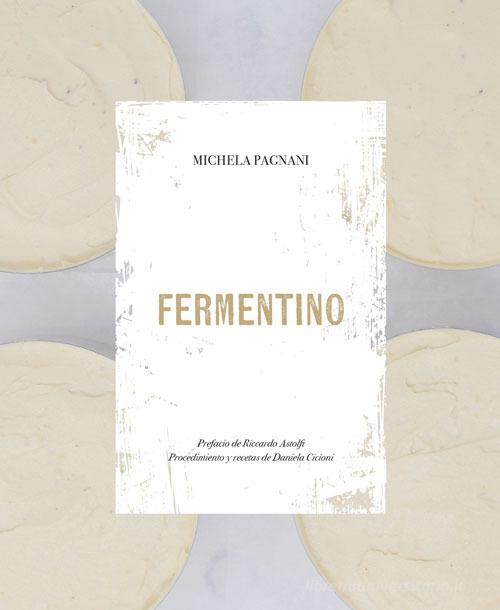 Fermentino. Ediz. spagnola di Michela Pagnani edito da Nuts for Life