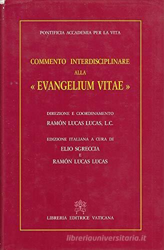 Commento interdisciplinare alla «Evangelium vitae» edito da Libreria Editrice Vaticana