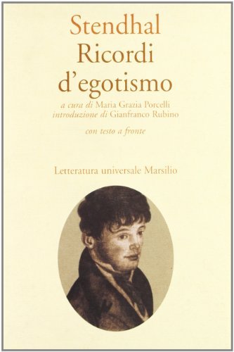 Ricordi d'egotismo di Stendhal edito da Marsilio