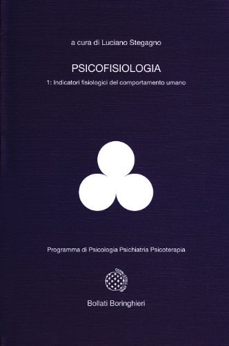 Psicofisiologia vol.1 di Luciano Stegagno edito da Bollati Boringhieri