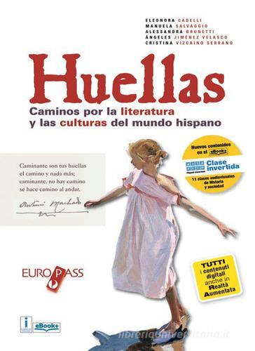 Huellas. Per le Scuole superiori. Con 2 CD Audio formato MP3. Con e-book. Con espansione online. Con Libro: Nexus edito da Europass