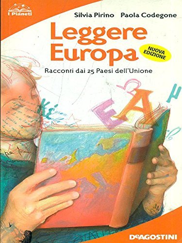 Leggere europa di Silvia Pirino, P. Codegone edito da De Agostini Scuola