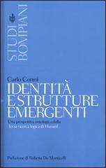 Identità e strutture emergenti. Una prospettiva ontologica dalla Terza ricerca logica di Husserl di Carlo Conni edito da Bompiani