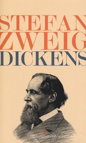 Dickens di Stefan Zweig edito da Elliot