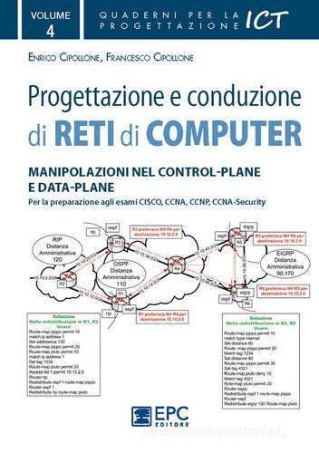 Progettazione e conduzione di reti di computer vol.4 di Enrico Cipollone, Francesco Cipollone edito da EPC