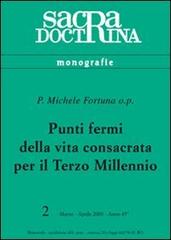 Punti fermi della vita consacrata per il terzo millennio di Michele Fortuna edito da ESD-Edizioni Studio Domenicano