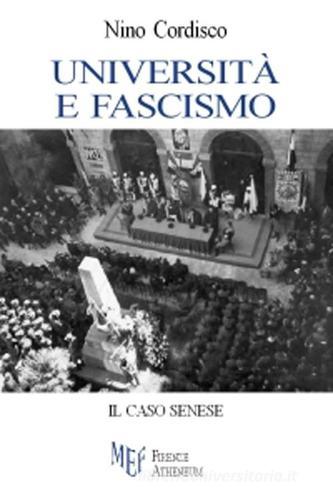 Università e fascismo. Il caso senese di Nino Cordisco edito da Firenze Atheneum