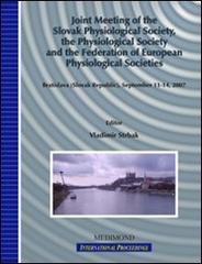 Selected Papers from the Joint Meeting of the Slovak Physiological Society, the Physiological Society... edito da Medimond