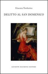 Delitto al San Domenico di Giacomo Tamburino edito da Maimone