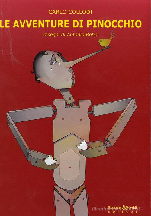 Le avventure di Pinocchio. Disegni di Antonio Bobò di Carlo Collodi edito da Bandecchi & Vivaldi