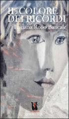 I colori del ricordo di Luciana Rollo Bancale edito da Graus Edizioni