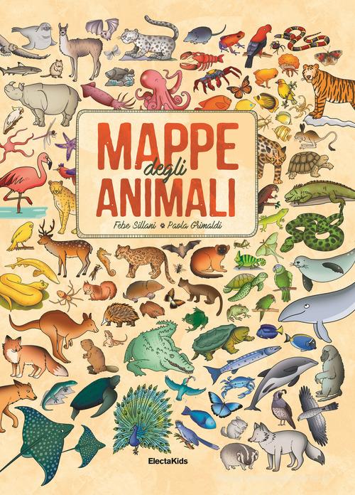 Mappe degli animali di Paola Grimaldi, Febe Sillani edito da Mondadori Electa