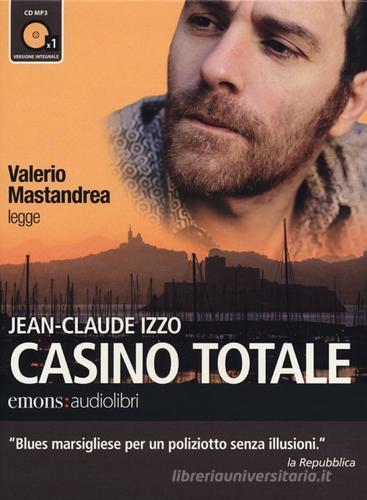 Casino totale letto da Valerio Mastandrea. Audiolibro. CD Audio formato MP3. Ediz. integrale di Jean-Claude Izzo edito da Emons Edizioni