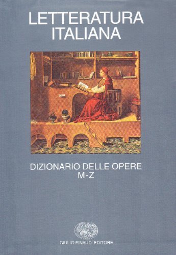 Letteratura italiana. Dizionario delle opere vol.2 edito da Einaudi