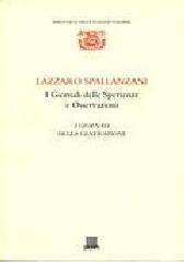 I giornali delle sperienze e osservazioni: i giornali della generazione di Lazzaro Spallanzani edito da Giunti Editore