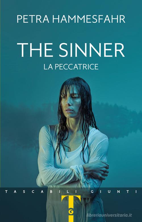 The sinner. La peccatrice di Petra Hammesfahr edito da Giunti Editore