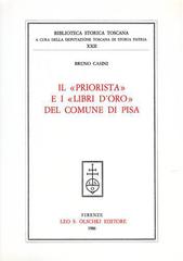 Il priorista e i libri d'oro del comune di Pisa di Bruno Casini edito da Olschki